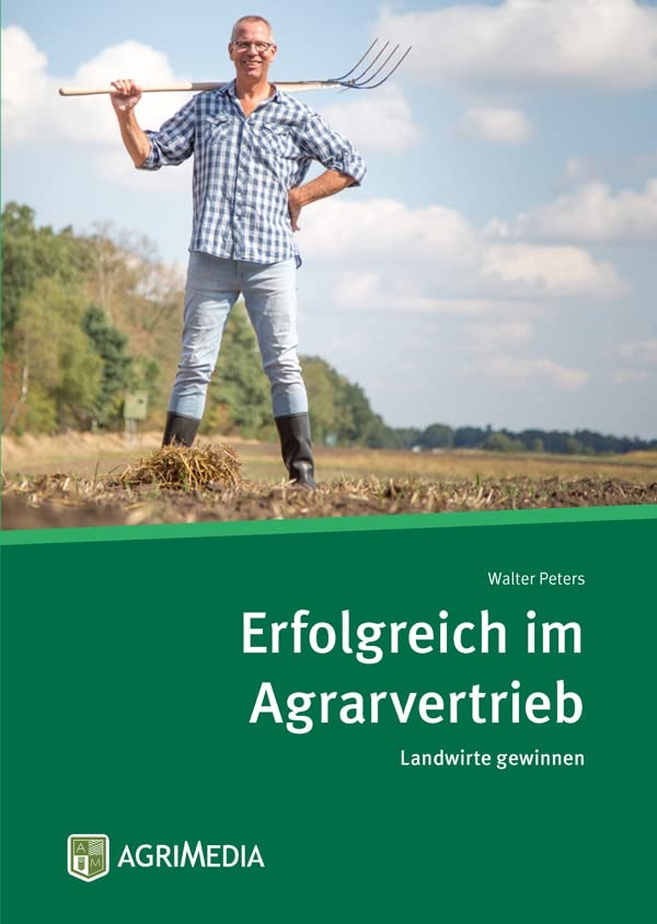 Buchcover: Erfolgreich im Agrarvertrieb, Landwirte gewinnen, von Walter Peters