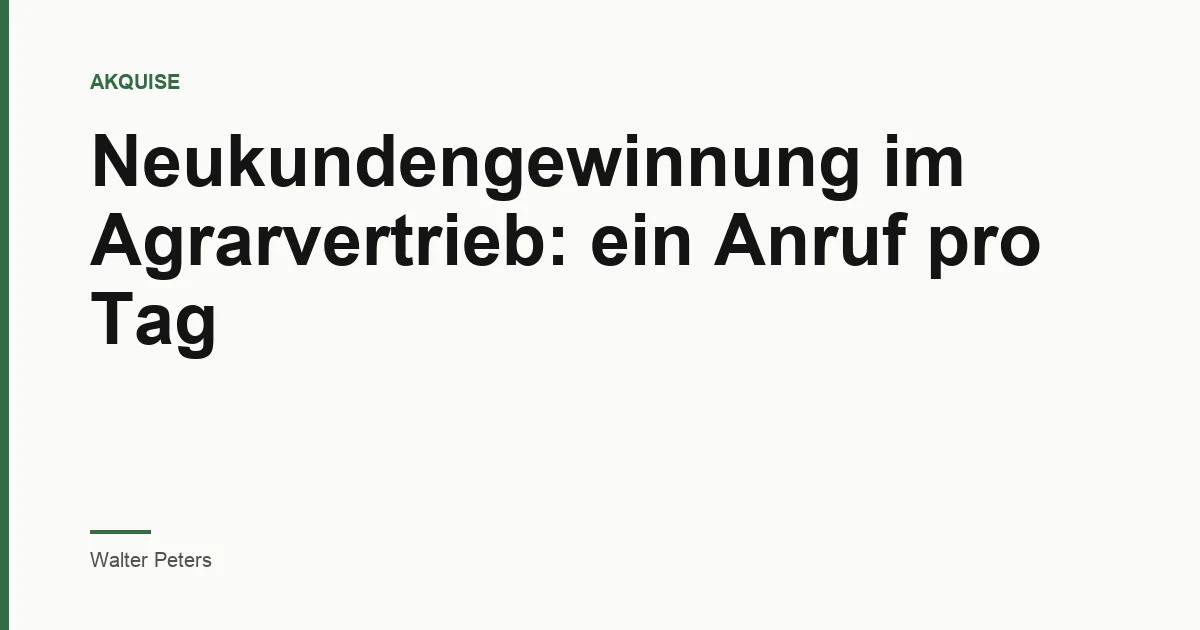 Vertriebsmitarbeiter im Agrarvertrieb beim Telefon, ein Anruf pro Tag als System der Neukundengewinnung im Agrarvertrieb